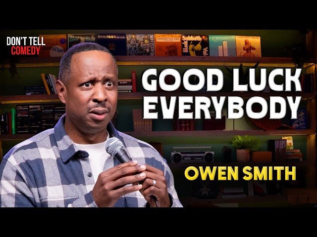 Good Luck Everybody | Owen Smith | Stand Up Comedy