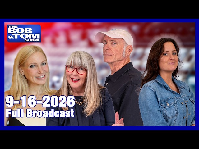 The BOB AND TOM SHOW - September 16, 2026