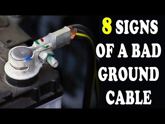 8 Signs of a Weak Ground Cable in Your Car