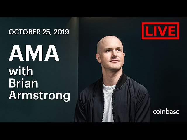 Coinbase Live AMA with CEO Brian Armstrong [October 25, 2019]