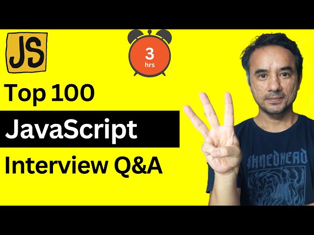 Top 100 JavaScript Interview Questions and Answers | 3 Hours JavaScript Interview Preparation