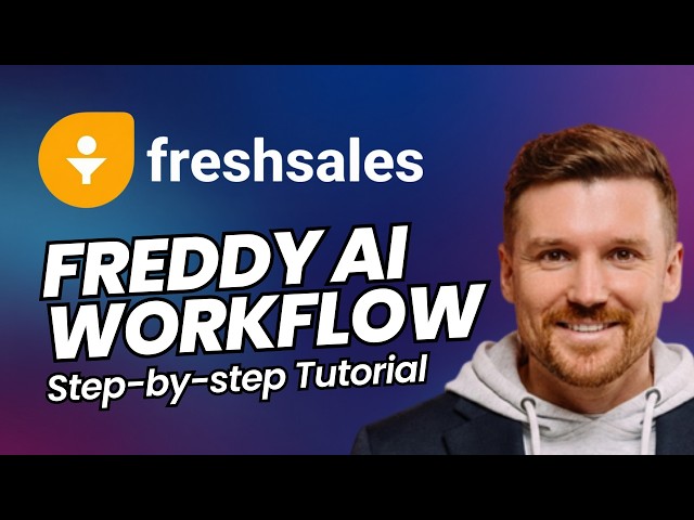 How to Build a Freddy AI Workflow in Freshsales (Step-By-Step Tutorial)