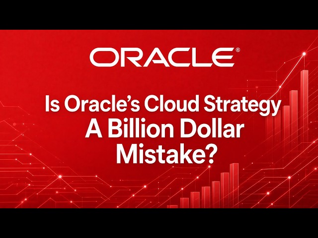 Is Oracle’s Cloud Strategy A Billion Dollar Mistake?