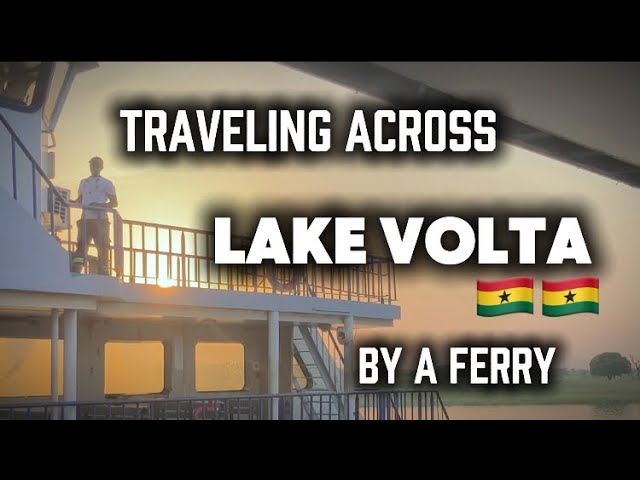 Traveled Across Lake Volta With a Ferry ⛴️🇬🇭#cinematic #travelshorts #capcutedit 