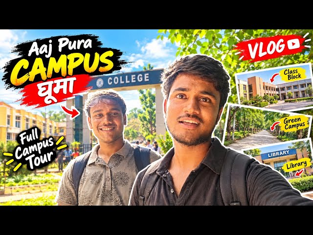 Aaj Pura campus ghooma 🌷।।