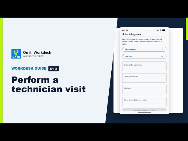 Perform a technician visit | On it! Workdesk