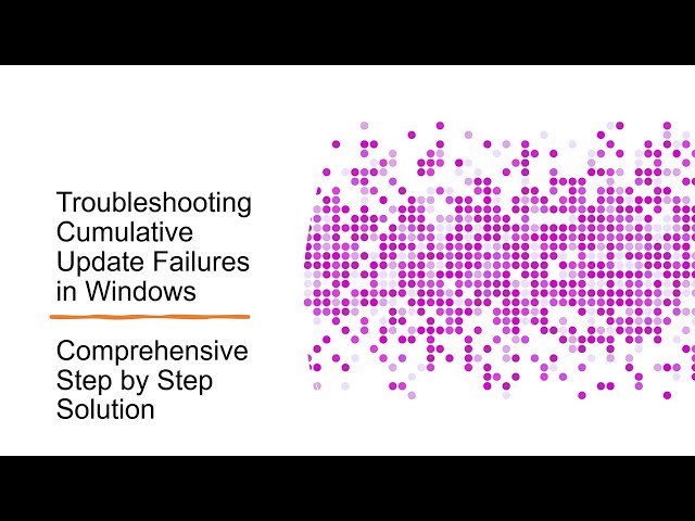 Windows Cumulative Update Failures: A step-by-step solution
