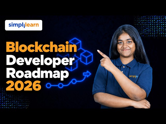 Blockchain Developer Roadmap 2026 | How to Become a Blockchain Developer? | Simplilearn