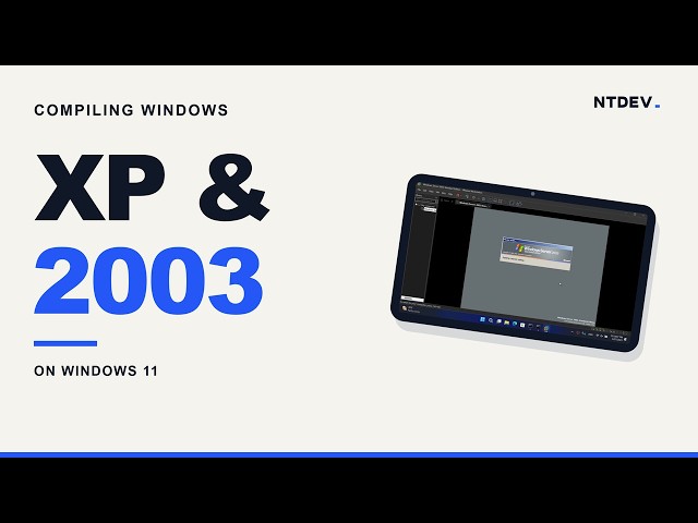 Compiling Windows XP/Server 2003 on Windows 11
