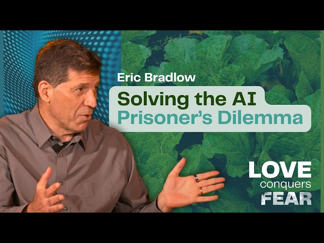 #80: The AI Prisoner’s Dilemma: Competition, Coordination & Creating Better Outcomes — Eric Bradlow