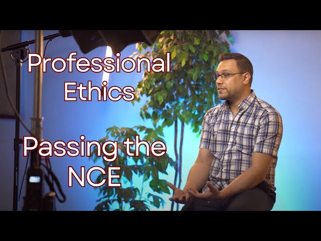 Professional Ethics - Passing the National Counselor Exam (NCE)