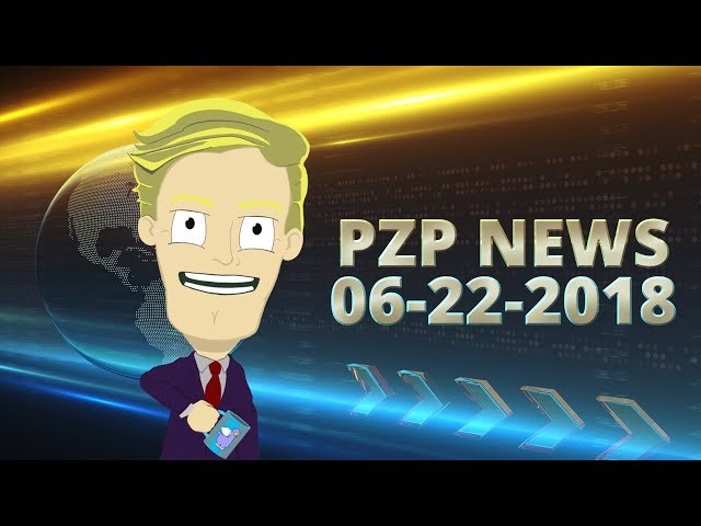 PZP NEWS [Too Much Trump][06-22-18]