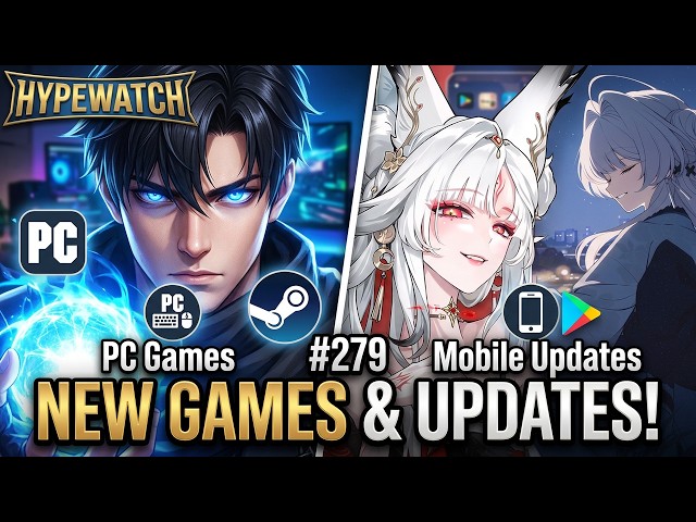 New PC Games & Mobile Updates - HypeWatch Weekly Gaming News Show #279