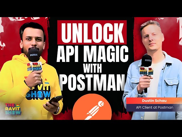Advantages of API Client in the Development Lifecycle with Dustin Schau, Head of API Client, Postman