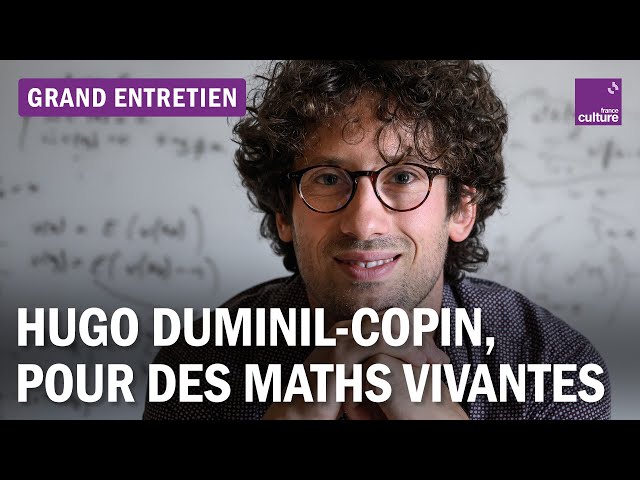 Hugo Duminil-Copin : "En mathématiques, aller vers ce qu'on ne comprend pas, c'est aller plus loin"