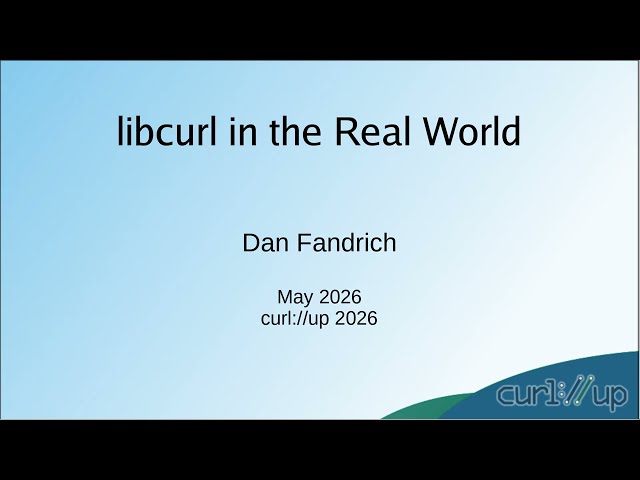 libcurl in the real world with Dan Fandrich