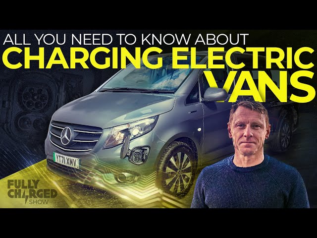 All you need to know about Charging Electric Vans