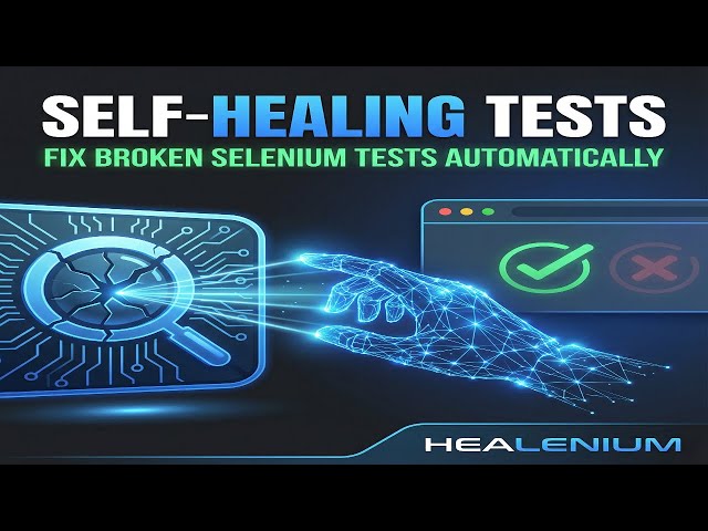 Stop Fixing Broken Selenium Tests — Healenium Explained