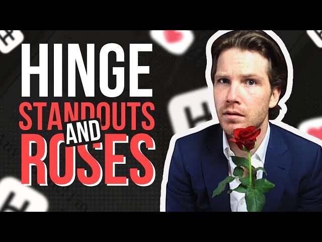 Hinge Standouts & Roses Explained 2021