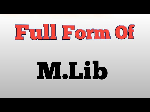 Full Form Of M.Lib  ॥ What is The Name of M.Lib ॥ एम लिब का पूरा नाम क्या है ?