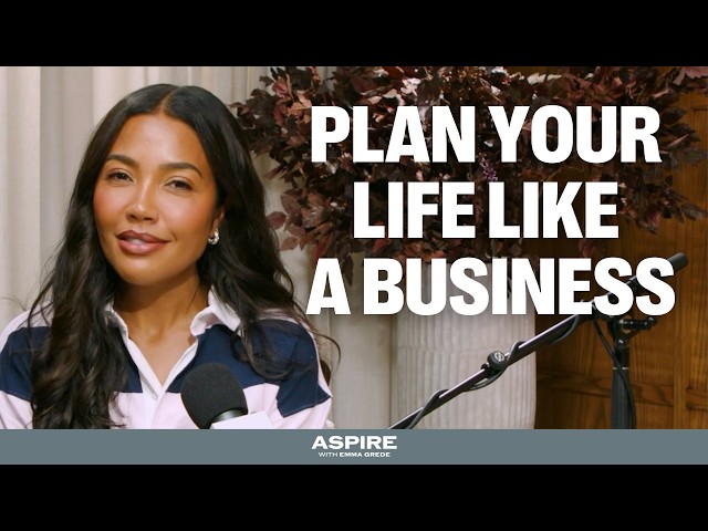 Roadmap Your Goals: A Business Plan for Your Life | Aspire with Emma Grede