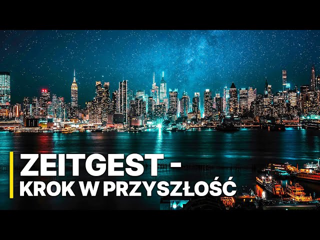 Zeitgest - Krok w przyszłość | Film dokumentalny | Społeczno-ekonomia
