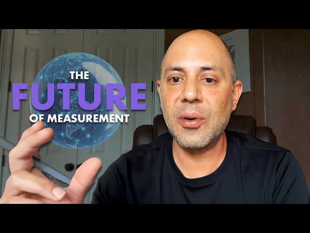 It's Time to Adopt a New World of Measurement