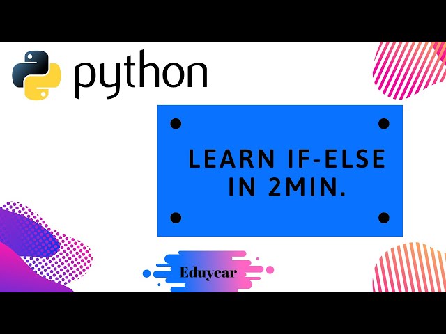 Python If Else Explained in 2 mins only