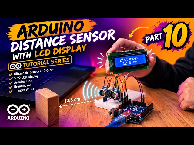 Arduino Distance Sensor with LCD Display | HC-SR04 + 16x2 LCD | Arduino Tutorial Series Part 10