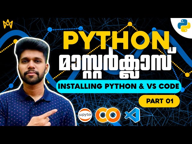 Part 1 | Install Python & VS Code  | Jupyter Notebook in VS Code & Google Colab | Malayalam Tutorial