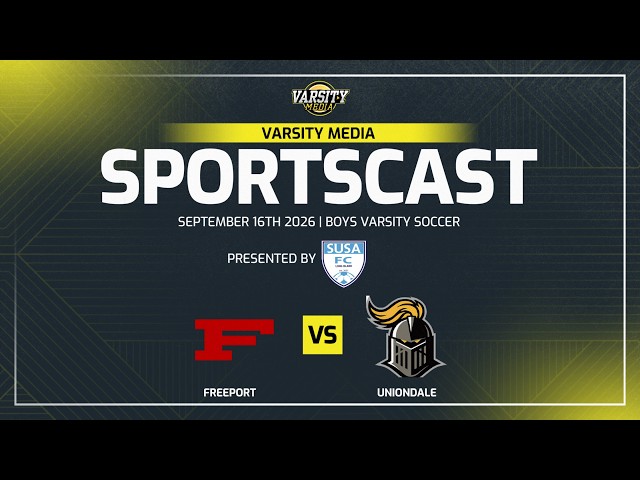SPORTSCAST | Freeport vs Uniondale | Boys Soccer | Presented by SUSA | 9/16