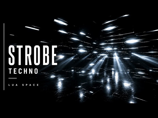 STROBE | Techno | Lua Space