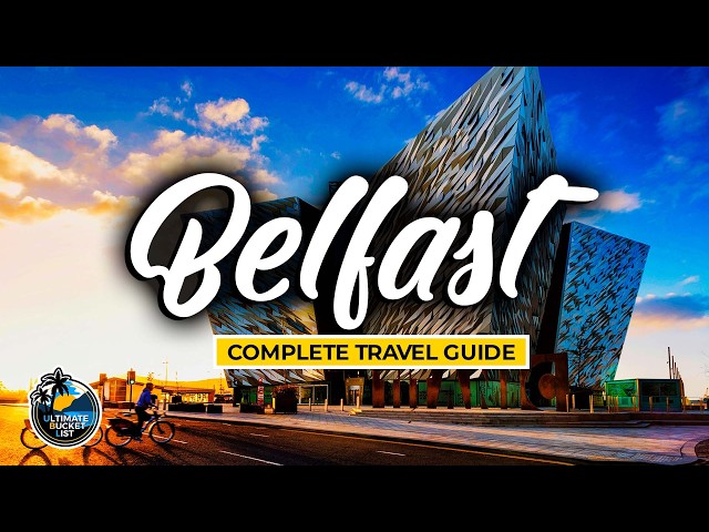 Belfast Complete City Tour & Travel Guide - Best Attractions, Using Public Transport, Food & More