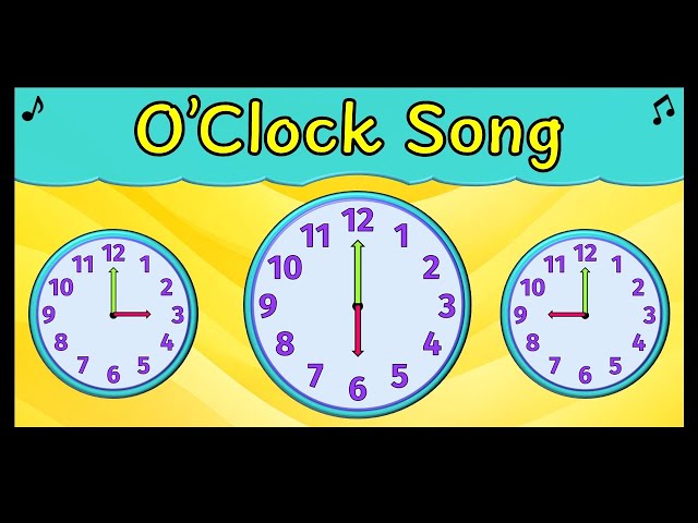 Telling the Time Song - O'Clock Song for Kids