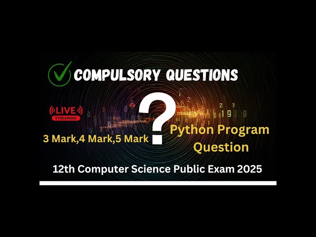 Compulsory Questions Public Exam 2025  | 12th Computer Science | Python Program Question