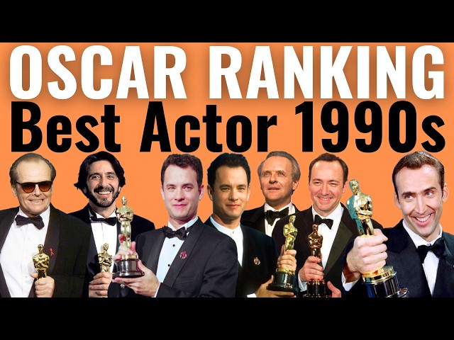 Best Actor Oscar Wins of the 1990s RANKED!