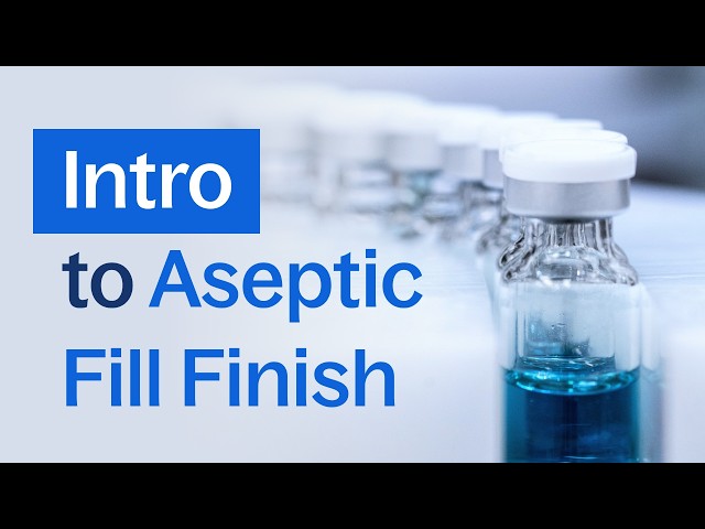 Discover Aseptic Fill-Finish – A Critical Step in Parenteral Manufacturing