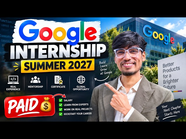 Google Internship 2027 Applications Are OPEN! | Don't Miss This Deadline