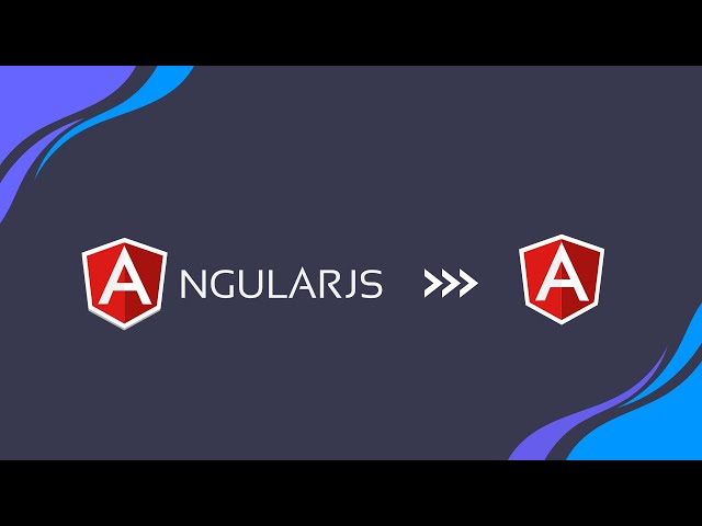 How to Migrate from AngularJS to Angular - A Step-by-Step Guide
