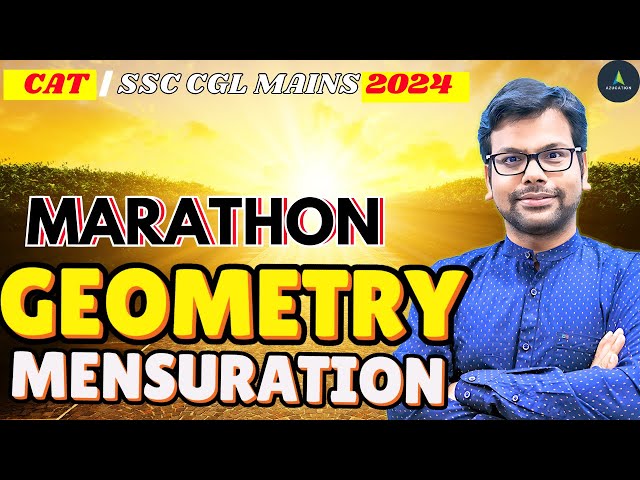 CAT 2024 & SSC CGL Mains 2024 : Complete Geometry & Mensuration Practice in 1 Day -  By Amiya Sir