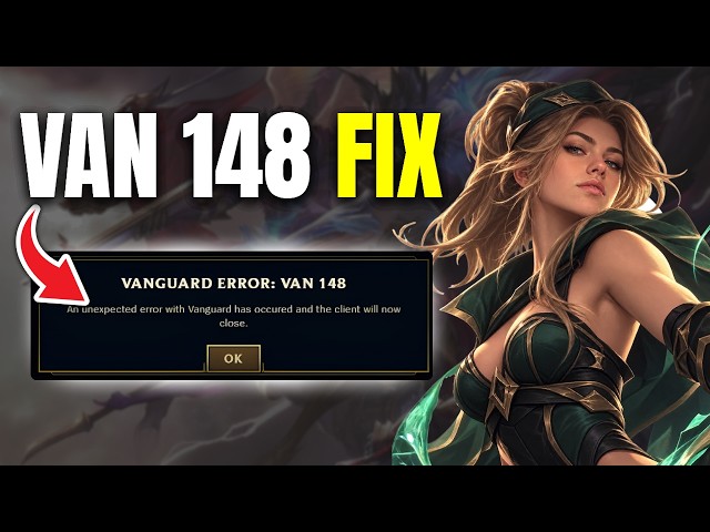 How to Fix Error VAN 148 in League of Legends