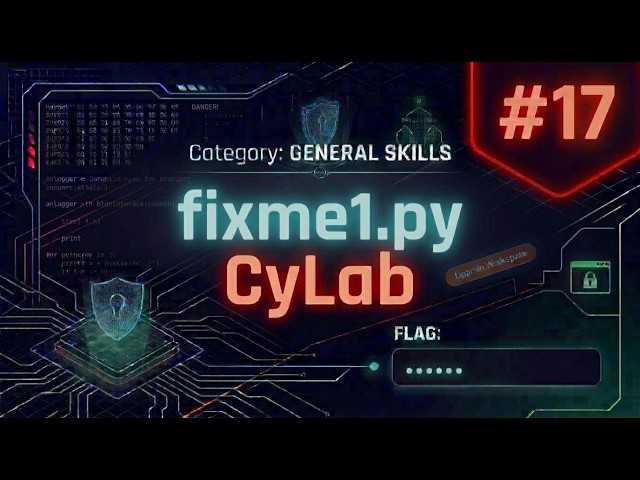 How to Solve fixme1.py CyLab - General Skills