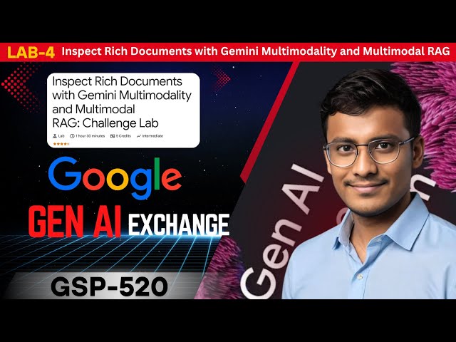 LAB-4🔥Inspect Rich Documents with Gemini Multimodality & RAG 🔥🔥 Google Cloud Challenge Lab (GSP520)