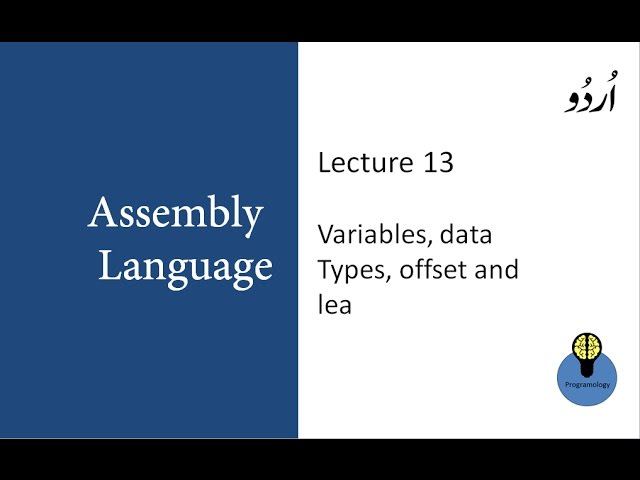 Lecture 13: Variables, Data Types, Offset, and LEA in Assembly Language