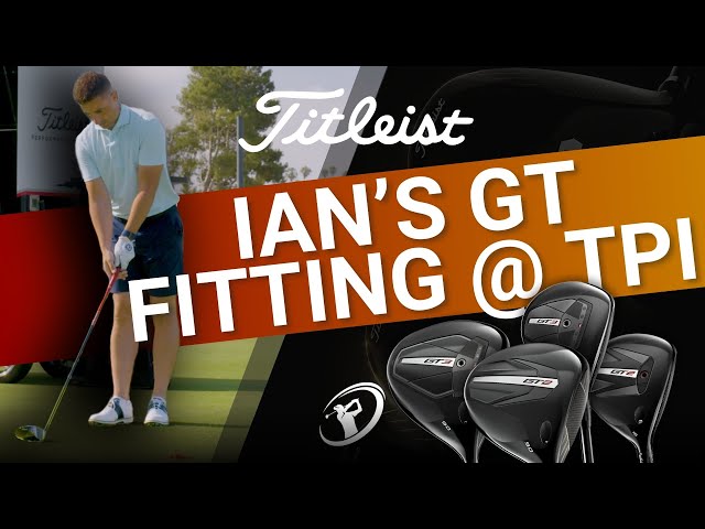 IAN'S TITLEIST GT FITTING // Will Ian Find a New Gamer?