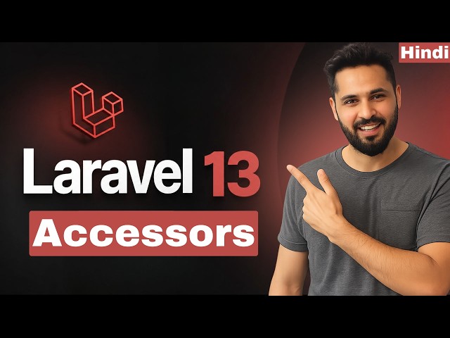 Laravel 13 Tutorial in Hindi #51 | Accessors | Modify Database Data Without Changing It