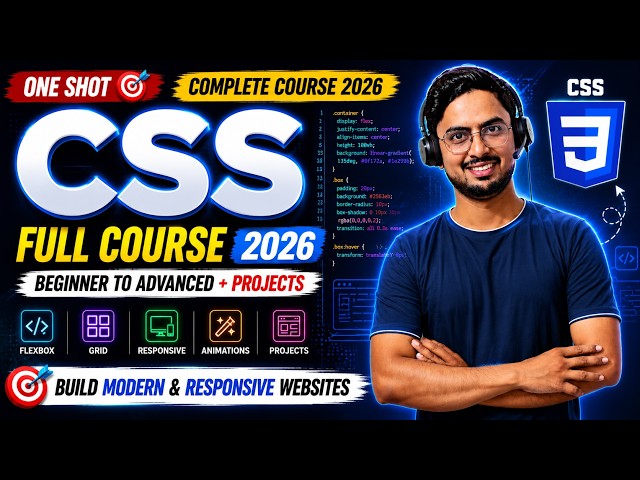 CSS Full Course 2026 🚀 | CSS One Shot | Beginner to Advanced + Projects