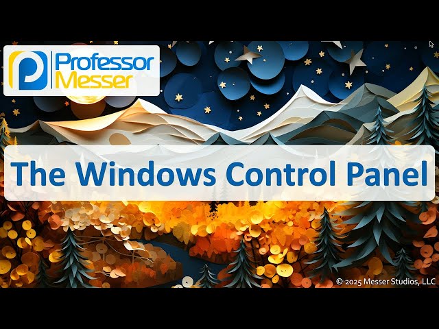 The Windows Control Panel - CompTIA A+ 220-1202 - 1.6