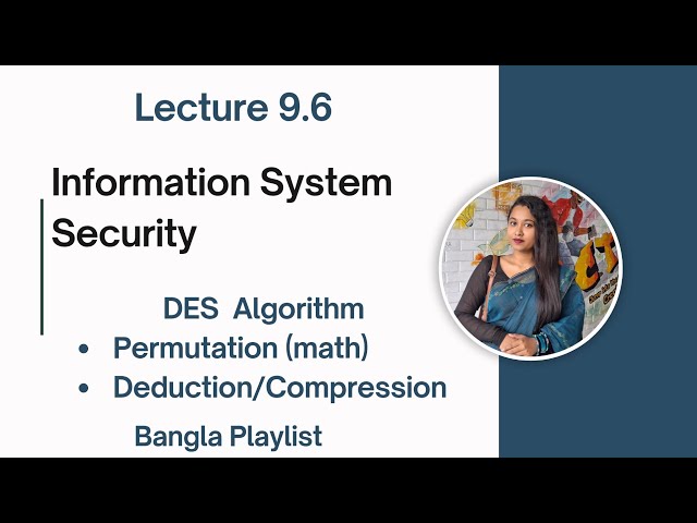Lec: 9.6 DES Permutation Deduction/ Compression | Information System Security | Bangla Tutorial