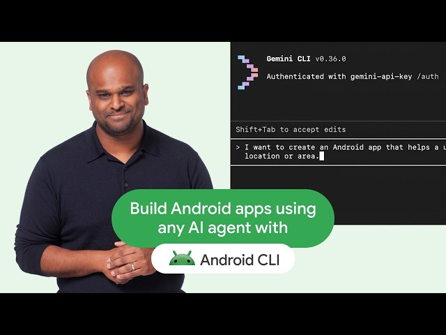 Build Android apps using any AI agent with Android CLI and skills